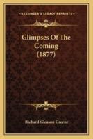 Glimpses Of The Coming (1877)