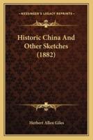 Historic China And Other Sketches (1882)