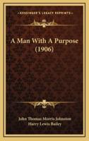 A Man With a Purpose (1906)