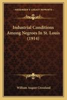 Industrial Conditions Among Negroes In St. Louis (1914)