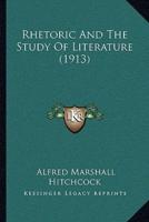 Rhetoric And The Study Of Literature (1913)