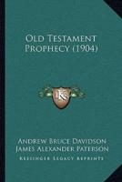Old Testament Prophecy (1904)