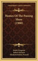 Homes of the Passing Show (1900)