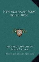 New American Farm Book (1869)