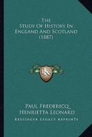 The Study Of History In England And Scotland (1887)