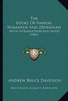 The Books Of Nahum, Habakkuk And Zephaniah