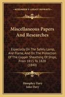 Miscellaneous Papers And Researches