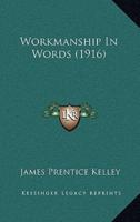 Workmanship In Words (1916)