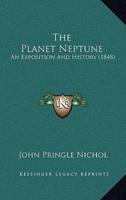 The Planet Neptune