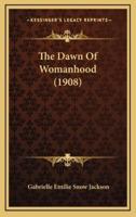 The Dawn of Womanhood (1908)