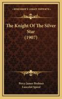 The Knight of the Silver Star (1907)