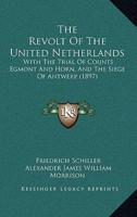 The Revolt of the United Netherlands