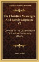 The Christian Messenger and Family Magazine V2