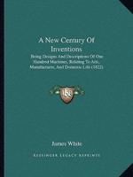 A New Century Of Inventions