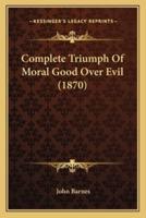 Complete Triumph Of Moral Good Over Evil (1870)
