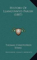 History Of Llangynwyd Parish (1887)