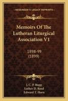 Memoirs Of The Lutheran Liturgical Association V1
