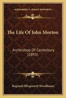 The Life Of John Morton