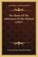 The Home Of The Addressees Of The Heliand (1922)
