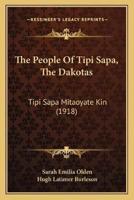 The People Of Tipi Sapa, The Dakotas