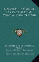 Memoires De Madame La Comtesse De M- Avant Sa Retraite (1740)
