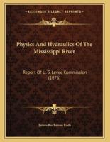 Physics And Hydraulics Of The Mississippi River