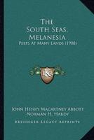 The South Seas, Melanesia