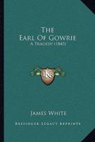 The Earl Of Gowrie