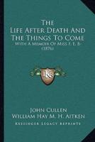 The Life After Death And The Things To Come