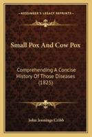Small Pox And Cow Pox
