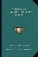A Book Of Romantic Ballads (1901)