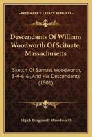 Descendants Of William Woodworth Of Scituate, Massachusetts