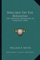 Wrecked On The Bermudas