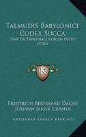 Talmudis Babylonici Codex Succa