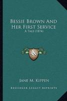 Bessie Brown And Her First Service