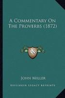 A Commentary On The Proverbs (1872)