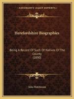Herefordshire Biographies