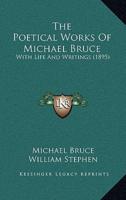The Poetical Works Of Michael Bruce