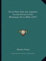 De La Place Faite Aux Legendes Locales Par Les Livres Historiques De La Bible (1897)