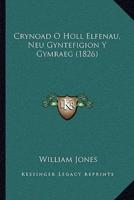 Crynoad O Holl Elfenau, Neu Gyntefigion Y Gymraeg (1826)