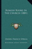 Romish Books In The Church (1881)