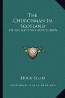 The Churchman In Scotland
