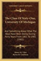 The Class Of Sixty-One, University Of Michigan