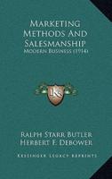 Marketing Methods And Salesmanship