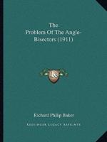 The Problem Of The Angle-Bisectors (1911)