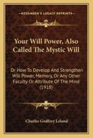 Your Will Power, Also Called The Mystic Will