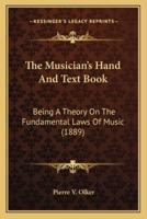 The Musician's Hand And Text Book