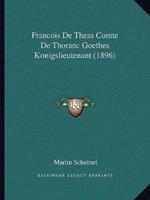 Francois De Theas Comte De Thoranc Goethes Konigslieutenant (1896)