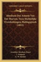 Abraham Des Amorie Van Der Hoeven; Twee Stichtelijke Overdenkingen; Biddagspreek (1855)