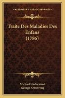 Traite Des Maladies Des Enfans (1786)